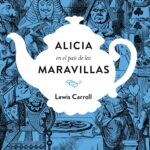 Alicia en el País de las Maravillas Edición conmemorativa tapa dura