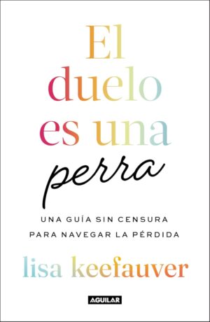 El duelo es una perra