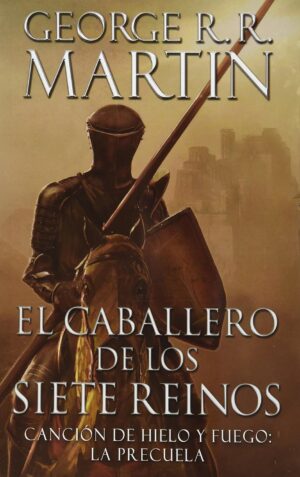 Canción de hielo y fuego 0. El caballero de los siete reinos