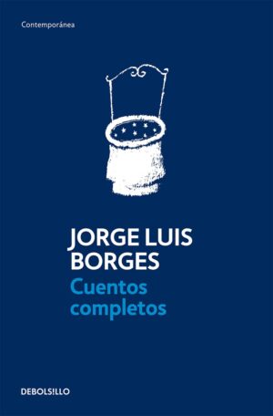 Jorge Luis Borges. Cuentos completos