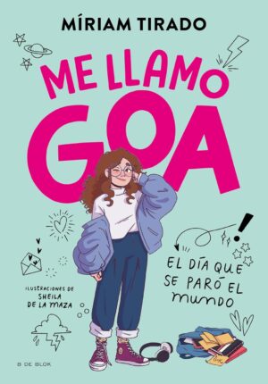Me llamo Goa 1. El día que se paró el mundo