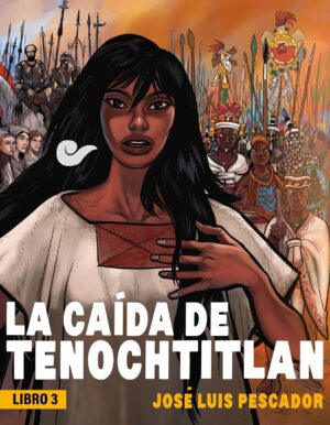 La caída de Tenochtitlán III