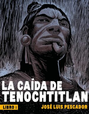 La caída de Tenochtitlan I
