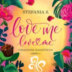 Love me, love me 1. Corazones magnéticos