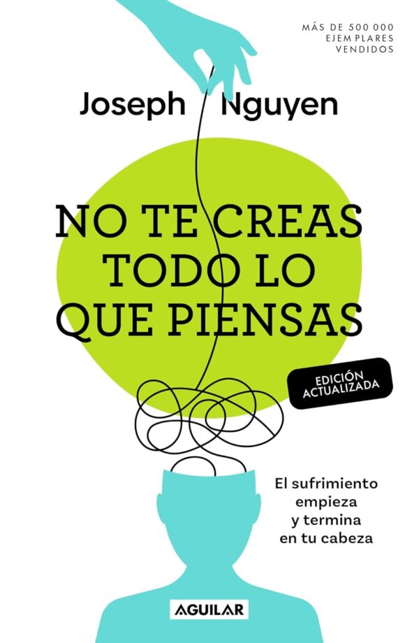 No te creas todo lo que piensas (Ed. actualizada)