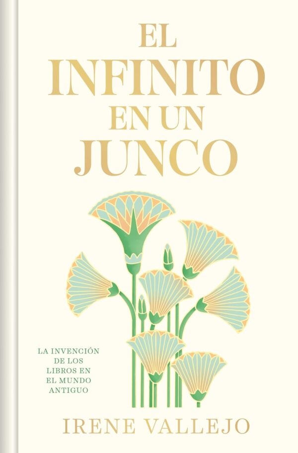 El infinito en un junco (Edición limitada en pasta dura)