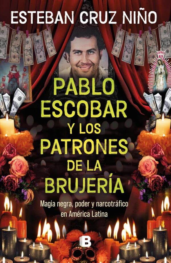 Pablo Escobar y los patrones de la brujería