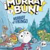 ¡Murray y Bun!. Murray el vikingo