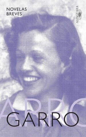 Elena Garro. Novelas breves