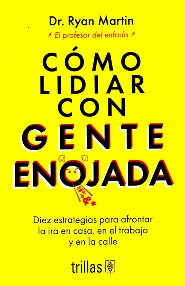 Cómo Lidiar con Gente Enojada