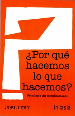 ¿Por qué hacemos lo que hacemos?