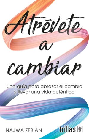 Atrévete a cambiar