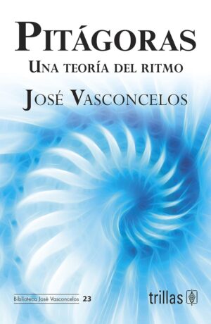 Pitágoras. Una teoría del ritmo