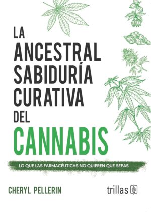 La ancestral sabiduría curativa del cannabis