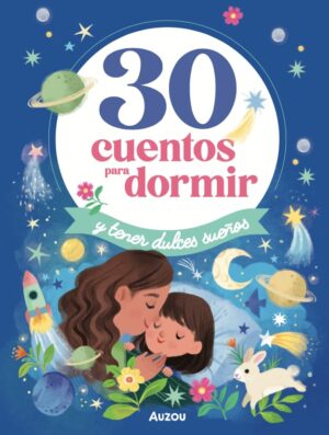 30 cuentos para dormir y tener dulces sueños (Tapa dura)