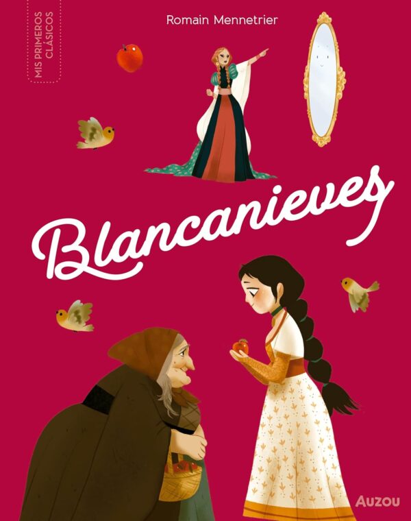 Mis primeros clásicos. Blancanieves
