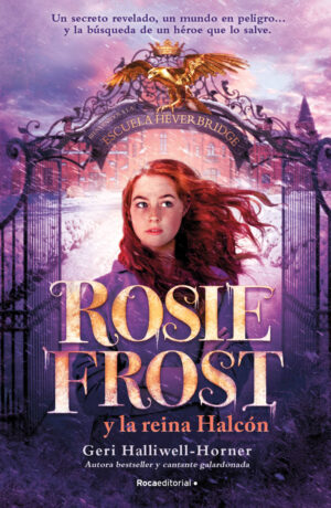 Rosie Frost 1. Rosie Frost y la reina Halcón