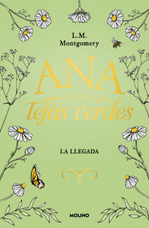 Ana de las tejas verdes 1. La llegada (tapa dura)