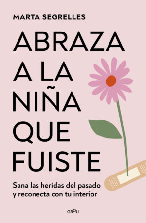Abraza a la niña que fuiste