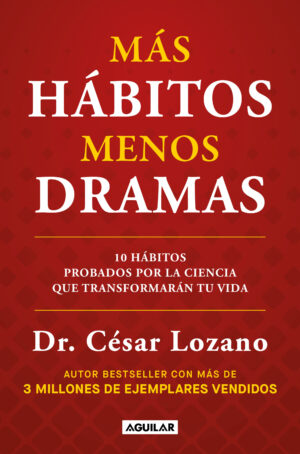 Más hábitos, menos dramas