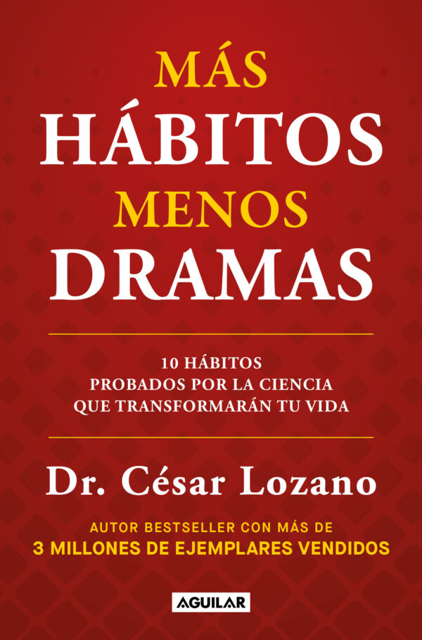 Más hábitos, menos dramas