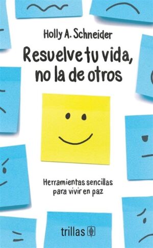 Resuelve tu vida, no la de otros