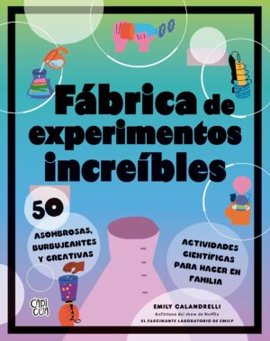 Fábrica de experimentos increíbles (tapa dura)