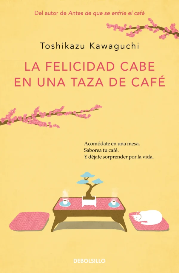 Antes de que se enfríe el café 2. La felicidad cabe en una taza de café