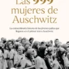 Las 999 mujeres de Auschwitz