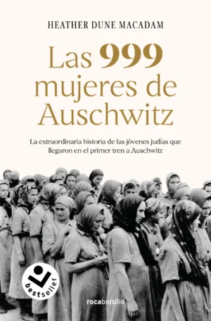 Las 999 mujeres de Auschwitz