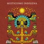 Misticismo Indígena