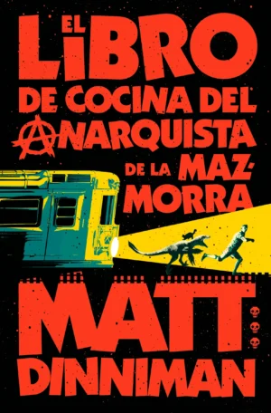 Carl el Mazmorrero 3. El libro de cocina del anarquista de la mazmorra