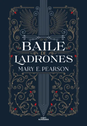 9786073825467 Baile de ladrones 1. Baile de ladrones