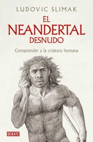 9786073842686 El neandertal desnudo