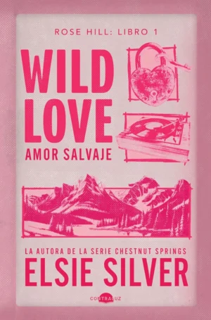 Rose Hill 1. Wild love