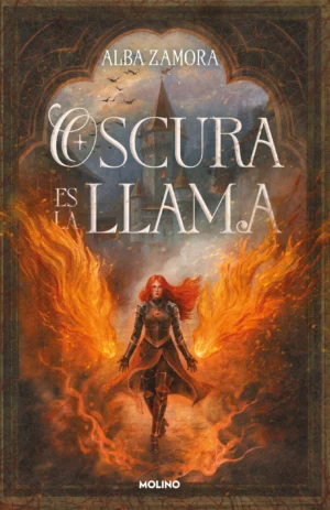 Oscura es la llama (Tapa dura y cantos decorados)