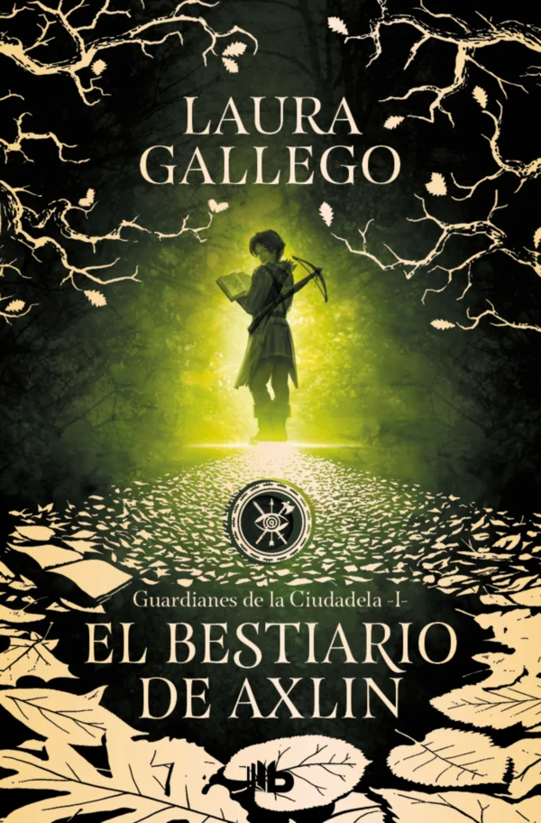 Guardianes de la Ciudadela 1. El bestiario de Axlin