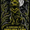 La máscara de la Muerte Roja y otros cuentos góticos